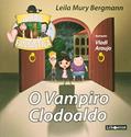 Ler Vampiro Clodoaldo, O, do autor LEILA MURY BERGMANN Ler Vampiro Clodoaldo, O, do autor LEILA MURY BERGMANN