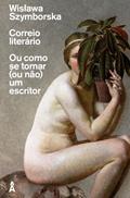 Ler Correio Literário, do autor Wislawa Szymborska Ler Correio Literário, do autor Wislawa Szymborska