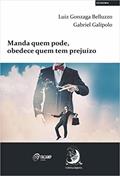 Ler Manda Quem Pode, Obedece Quem tem Prejuízo, do autor Luiz Gonzaga Belluzzo; Gabriel Galípolo