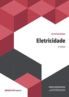Eletricidade: Reorganizado, do autor SENAI-SP Editora