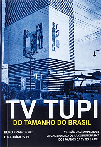 Ler TV Tupi - Do Tamanho do Brasil, do autor Elmo Francfort; Maurício Viel