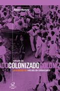 Ler RETRATO DO COLONIZADO PRECEDIDO DO RETRATO DO COLONIZADOR, do autor Albert Memmi Ler RETRATO DO COLONIZADO PRECEDIDO DO RETRATO DO COLONIZADOR, do autor Albert Memmi