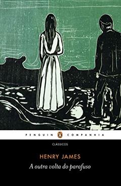 A outra volta do parafuso, do autor Henry James