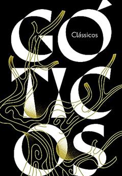 Box Clássicos Góticos: A volta do parafuso, O fantasma da ópera, A casa das Sete Torres, do autor Nathaniel Hawthorne; Henry James; Gaston Leroux