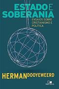 Ler Estado e Soberania, do autor Herman Dooyeweerd Ler Estado e Soberania, do autor Herman Dooyeweerd