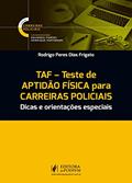 Ler TAF - Teste de Aptidão Física Para Carreiras Policiais: Dicas e Orientações Especiais, do autor Rodrigo Peres Dias Frigato Ler TAF - Teste de Aptidão Física Para Carreiras Policiais: Dicas e Orientações Especiais, do autor Rodrigo Peres Dias Frigato