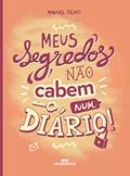 Ler Meus Segredos Não Cabem Num Diário, do autor Manuel Filho