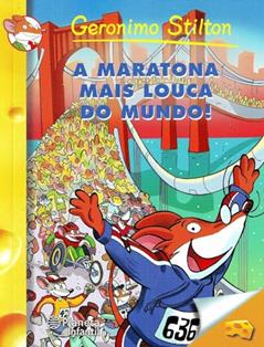 A Maratona Mais Louca do Mundo!, do autor Geronimo Stilton