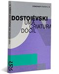 Ler Uma Criatura Dócil - Coleção Portátil 18, do autor Fiodor Dostoievski Ler Uma Criatura Dócil - Coleção Portátil 18, do autor Fiodor Dostoievski