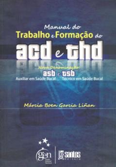 Manual Do Trabalho E Formação Do Acd E Thd. Nova Denominação Asb E Tsb, do autor Márcia Boen Gracia Linãn