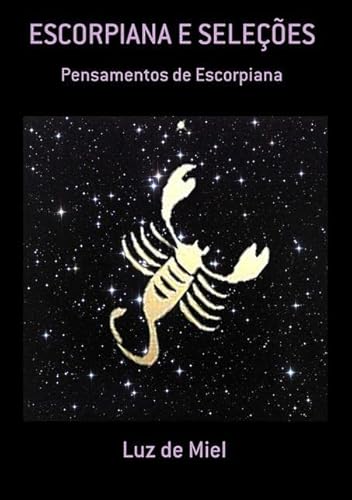 Ler Escorpiana e Selecoes, do autor Luz De Miel