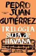 Ler Trilogia suja de Havana, do autor Pedro Juan Gutiérrez