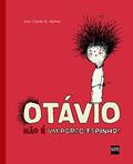 Ler Otávio não É Um Porco-espinho!, do autor Jean- Claude R. Alphen