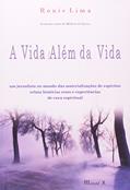 Ler A Vida Além da Vida, do autor Ronie Lima