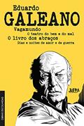 Ler Eduardo Galeano: Obras Escolhidas, do autor Eduardo Galeano