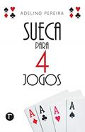 Ler Sueca Para 4 Jogos, do autor Adelino Pereira Ler Sueca Para 4 Jogos, do autor Adelino Pereira