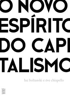 O novo espírito do capitalismo, do autor Luc Boltanski; Ève Chiapello