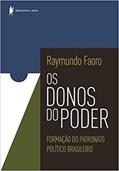 Ler Os donos do poder: Formação do patronato político brasileiro, do autor Raymundo Faoro