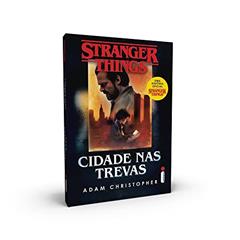 Stranger things: cidade nas trevas: Volume 2, do autor Adam Christopher