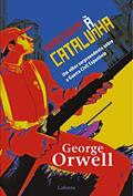 Ler Homenagem à Catalunha: Um olhar surpreendente sobre a Guerra Civil Espanhola, do autor George Orwell Ler Homenagem à Catalunha: Um olhar surpreendente sobre a Guerra Civil Espanhola, do autor George Orwell