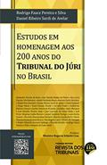 Ler Estudos em Homenagem aos 200 Anos do Tribunal do Júri no Brasil, do autor Daniel Ribeiro Surdi de Avelar; Rodrigo Faucz Pereira e Silva Ler Estudos em Homenagem aos 200 Anos do Tribunal do Júri no Brasil, do autor Daniel Ribeiro Surdi de Avelar; Rodrigo Faucz Pereira e Silva