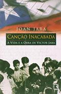 Ler Canção Inacabada. A Vida E A Obra De Victor Jara, do autor Joan Jara