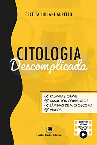 Ler Citologia Descomplicada, do autor Cecília Juliani Aurélio Ler Citologia Descomplicada, do autor Cecília Juliani Aurélio