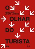 Ler O olhar do turista 3.0, do autor John Urry; Jonas Larsen Ler O olhar do turista 3.0, do autor John Urry; Jonas Larsen