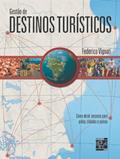 Ler Gestão de destinos turísticos: Como Atrair Pessoas Para Polos, Cidades e Países, do autor Federico Vignati Ler Gestão de destinos turísticos: Como Atrair Pessoas Para Polos, Cidades e Países, do autor Federico Vignati