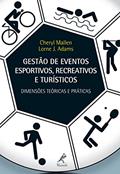 Ler Gestão de eventos esportivos, recreativos e turísticos: dimensões teóricas e práticas, do autor Cheryl Mallen Ler Gestão de eventos esportivos, recreativos e turísticos: dimensões teóricas e práticas, do autor Cheryl Mallen