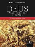 Ler Deus é mais belo que o diabo:: Testamento espiritual, do autor Gabriele Amorth