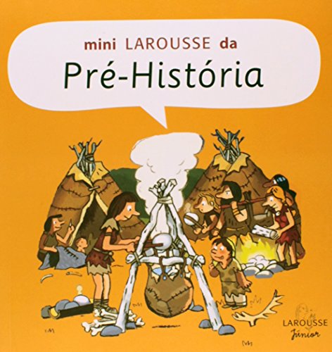 Ler Mini Larousse Da Pré-História, do autor Pierre Masson