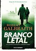 Ler Branco letal (Detetive Cormoran Strike Livro 4), do autor Robert Galbraith