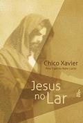 Ler Jesus no lar, do autor Francisco Cândido Xavier; Neio Lúcio
