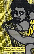 Ler Um feminismo decolonial, do autor Françoise Vergès