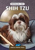 Ler MANUAL DO SHIH TZU, do autor Marcio Infante Vieira Ler MANUAL DO SHIH TZU, do autor Marcio Infante Vieira