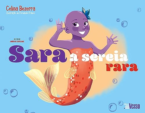 Ler Sara, A Sereia Rara, do autor Celina Bezerra Ler Sara, A Sereia Rara, do autor Celina Bezerra