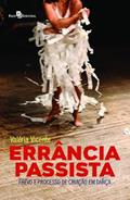 Ler Errância Passista: Frevo e Processo de Criação em Dança, do autor Valéria Vicente Ler Errância Passista: Frevo e Processo de Criação em Dança, do autor Valéria Vicente