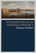 Ler Os elementos da lei natural e política, do autor Thomas Hobbes