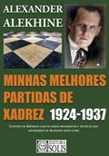 Ler Minhas Melhores Partidas de Xadrez 1924-1937: 1924-1937, do autor Alexander Alekhine Ler Minhas Melhores Partidas de Xadrez 1924-1937: 1924-1937, do autor Alexander Alekhine