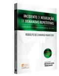 Ler Incidente De Resolução De Demanda Repetitiva. A Luta Contra A Dispersão Jurisprudencial Excessiva, do autor Rodolfo de Camargo Mancuso Ler Incidente De Resolução De Demanda Repetitiva. A Luta Contra A Dispersão Jurisprudencial Excessiva, do autor Rodolfo de Camargo Mancuso