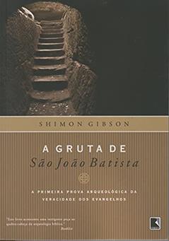 A gruta de São João Batista, do autor Shimon Gibson