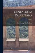 Ler Genealogia Paulistana; Volume 2, do autor Luiz Gonzaga Silva Da Leme