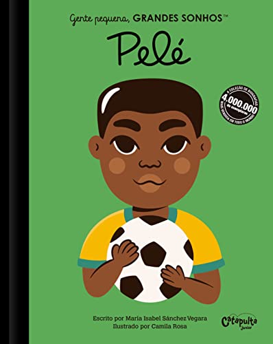 Ler Gente pequena. Grandes sonhos. Pelé, do autor M. Isabel Sánchez Vegara Ler Gente pequena. Grandes sonhos. Pelé, do autor M. Isabel Sánchez Vegara