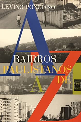 Ler Bairros Paulistanos De A a Z, do autor Levino Ponciano