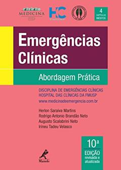 Emergências Clínicas: Abordagem Prática, do autor Herlon Saraiva Martins; Rodrigo Antonio Brandão Neto; Augusto Scalabrini Neto; Irineu Tadeu Velasco