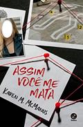 Ler Assim você me mata, do autor Karen McManus