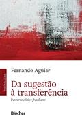 Ler Da Sugestão à Transferência: Percurso Clínico Freudiano, do autor Fernando Aguiar