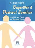 Ler Sugestões à pastoral familiar: Acolhida aos casais em segunda união, do autor Luciano Scampini Ler Sugestões à pastoral familiar: Acolhida aos casais em segunda união, do autor Luciano Scampini