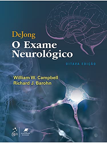 Ler DeJong - O Exame Neurológico, do autor William W. CAMPBELL; Richard J. BAROHN